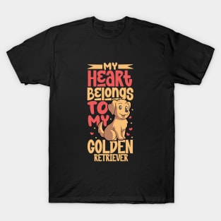 My heart belongs to my Golden Retriever T-Shirt